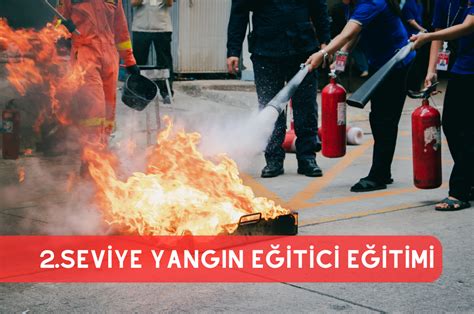 2 Seviye Yangın Eğitici Eğitimi Süreçleri