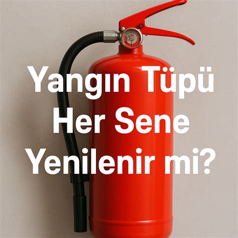 9 Kg Yangın Tüpü Hakkında Bilmeniz Gereken Her Şey