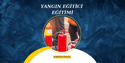 İzmir’de Yangın Eğitici Eğitimi Alabileceğiniz Kurslar