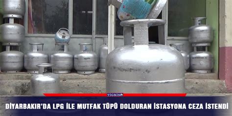 LPG Tüpü Dolduran Yerlerin Güvenilirliği