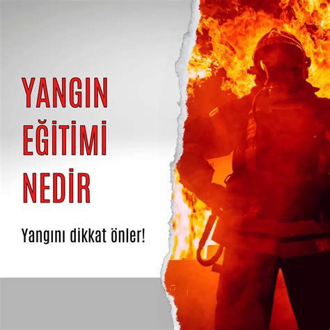 Yangın Eğitimi: Katılımcıların Görüşleri ve Deneyimleri