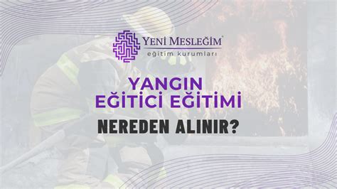 Yangın Eğitimi Nereden Alınır?